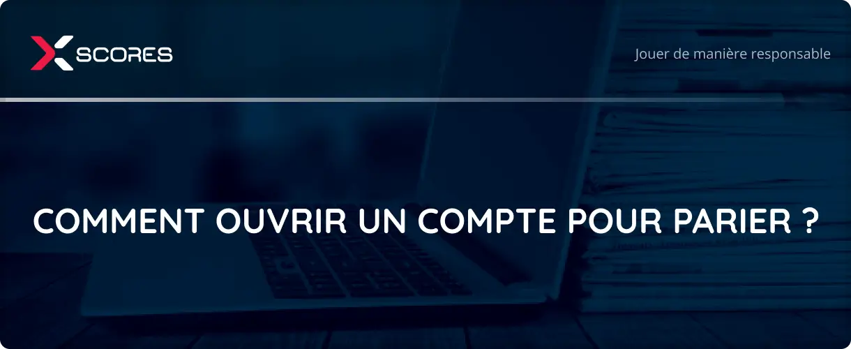 comment creer un compte pour parier